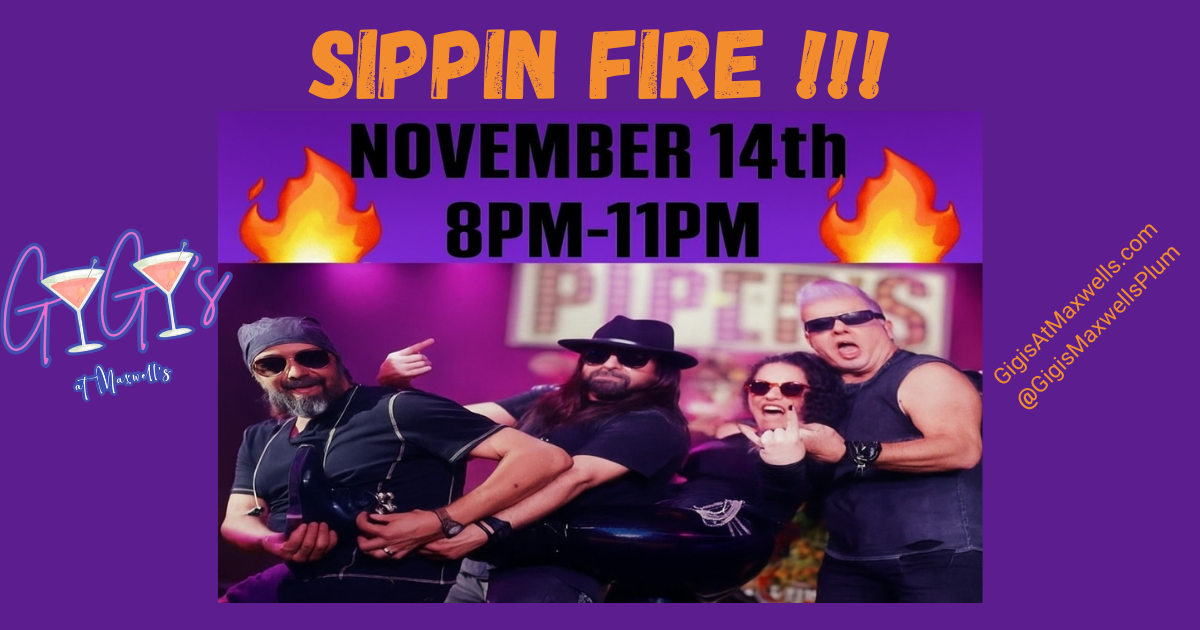 Sippin Fire Performs LIVE at Gigi's, Maxwell's Plum
